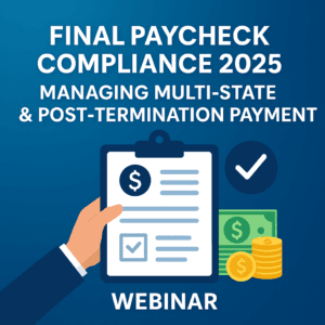 Final Paycheck Compliance 2025