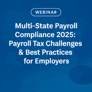 Multi-State Payroll Compliance 2025