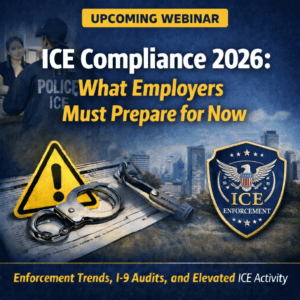 ICE Compliance 2026 What Employers Must Prepare for Now