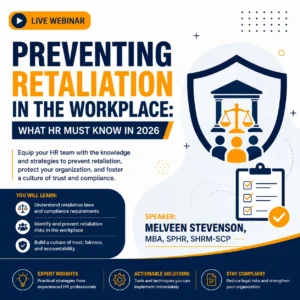 Preventing Retaliation in the Workplace: What Every HR Professional Must Know in 2026