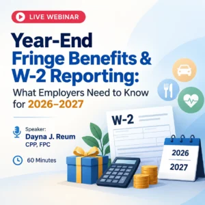 Fringe Benefits & W-2 Reporting Year-End 2026 Webinar