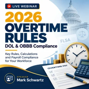 2026 Overtime Rules DOL & OBBB Compliance Webinar